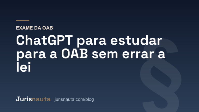 ChatGPT para estudar para a OAB: como usar IA sem cair em erro de lei