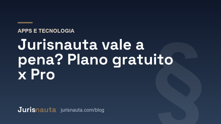 Jurisnauta vale a pena? Como funcionam o plano gratuito e o Pro